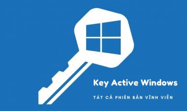 Key active Windows tất cả phiên bản
